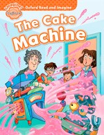 CAKE MACHINE (OXFORD READ AND IMAGINE BEGINNER) (RUSTICA)