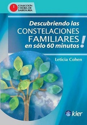 [Kier - Leticia Cohen] DESCUBRIENDO LAS CONSTELACIONES FAMILIARES EN SOLO 60 MINUTOS !