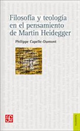 [Martin Heidegger - FONDO DE CULTURA ECONOMICA] FILOSOFIA Y TEOLOGIA EN EL PENSAMIENTO DE MARTIN HEIDEGGER
