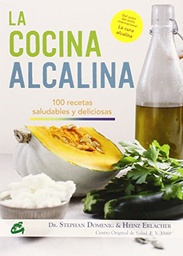 [Domening Stephan - GAIA EDICIONES] LA COCINA ALCALINA: 100 RECETAS SALUDABLES Y DELICIOSAS