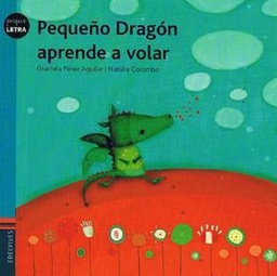 [Graciela Pérez Aguilar - EDELVIVES] Pequeño dragon aprende a volar