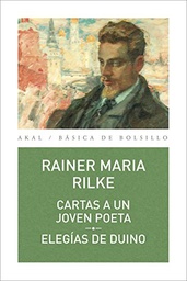 [Rilke Rainer Maria - AKAL] CARTAS A UN JOVEN POETA / ELEGIAS DE DUINO
