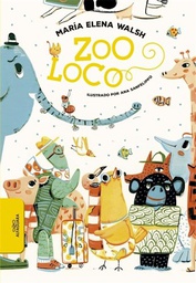 [Maria Elena Walsh - Alfaguara] Zoo loco
