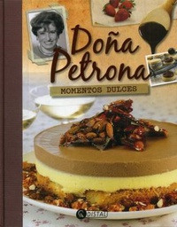 [Petrona Gandulfo - DISTAL EDITORIAL] Doña Petrona - Momentos Dulces - Tapa Dura