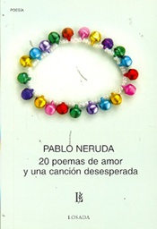[Neruda Pablo - LOSADA] 20 Poemas De Amor Y Una Cancion Desesperada