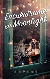 [Bennett Jenn  - PUCK] Encuentrame en Moonlight