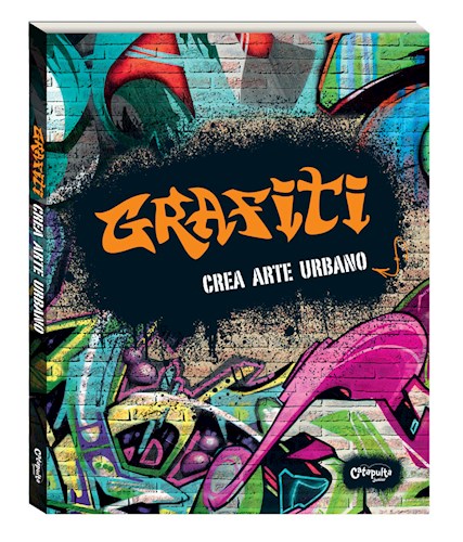 Grafiti: Crea arte urbano