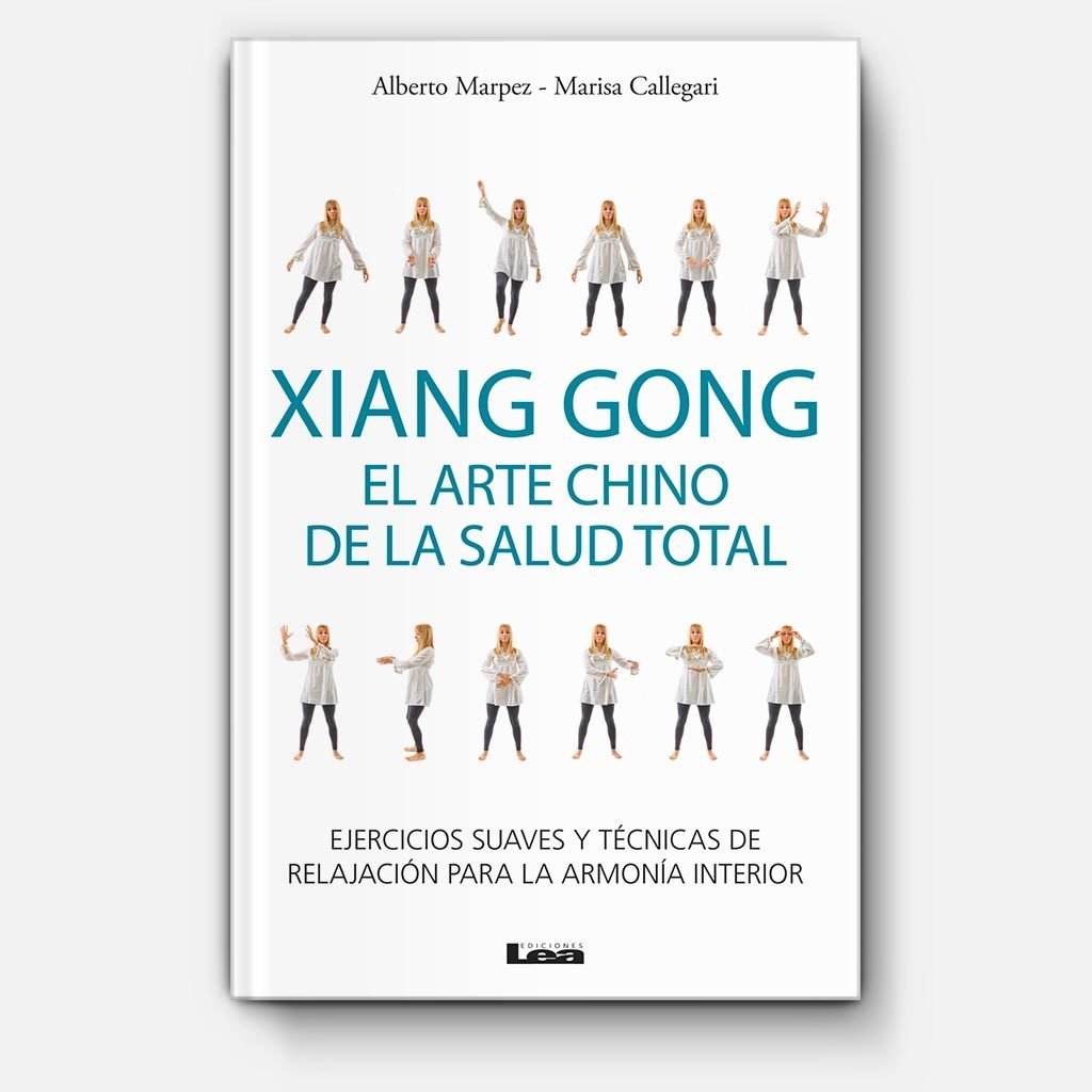 Xiang Gong, El arte chino de la salud total