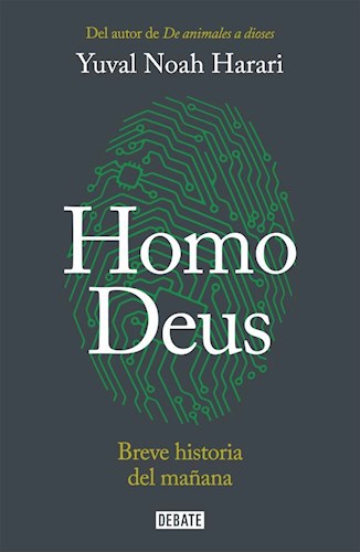 Homo Deus. Breve Historia Del Mañana