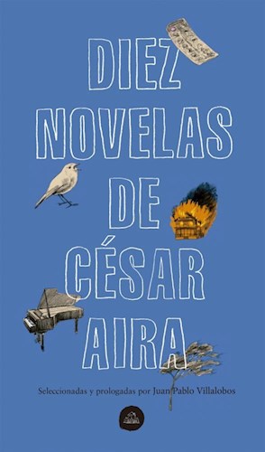 Diez novelas de Cesar Aira