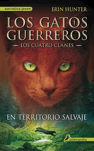 Los Gatos Guerreros: En territorio salvaje (Saga Los cuatro clanes 1)