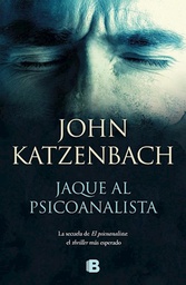 [Katzenbach John - EDICIONES B] Jaque Al Psicoanalista
