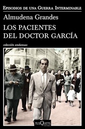 [Almudena Grandes - Tusquets] Los Pacientes del Doctor García