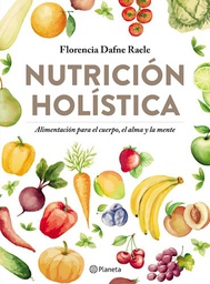 [Florencia Dafne Raele - Planeta] Nutrición Holística