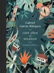 [Gabriel García Márquez - Ramdon House] CIEN AÑOS DE SOLEDAD ILUSTRADO