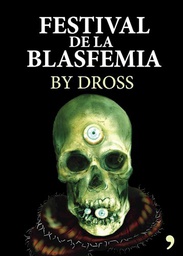 [Dross - Temas de hoy] El Festival de la Blasfemia