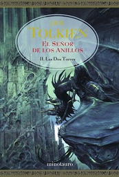 [J.R.R. Tolkien - MINOTAURO S.R.L.] 2. El Señor De Los Anillos Las Dos Torres