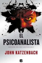 [Katzenbach John - Ediciones B] El Psicoanalista (Decimo Aniversario)