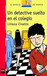 [Cinetto Liliana - SM] UN DETECTIVE SUELTO EN EL COLEGIO
