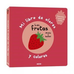 [Catapulta] Las frutas - Mi libro de olores y colores