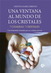 [Cristina Direnzo] Una ventana al Mundo de los Cristales – 7 chakras – 7 cristales
