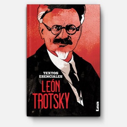 [Leon Trotsky - Lea] Leon Trotsky - Textos esenciales