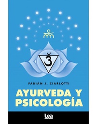 [Fabian Ciarlotti - Lea] Ayurveda y psicologia - nva. ed.