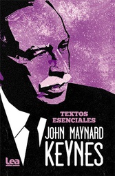 [John Maynard Keynes - Lea] John Maynard Keynes - Textos esenciales