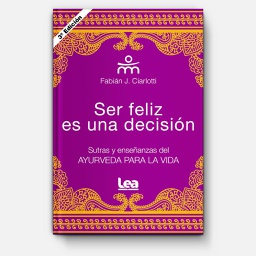 [Fabian Ciarlotti - Lea] Ser feliz es una decision - nva. ed.