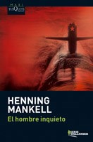 [TUSQUETS - Mankell Henning] El Hombre Inquieto