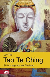 [Lao Tse  - LEA] Tao Te Ching El Libro Sagrado De Taoismo