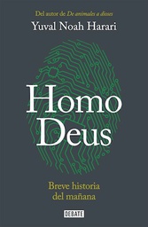 [Harari, Yuval Noah - DEBATE] Homo Deus. Breve Historia Del Mañana