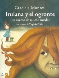 [Graciela Montes - SANTILLANA LOQUELEO] Irulana y el ogronte