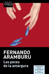 [Fernando Aramburu - Tusquets] Peces de la amargura