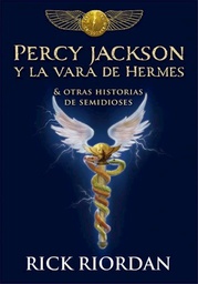 [Rick Riordan - Montena] Percy Jackson y la vara de Hermes