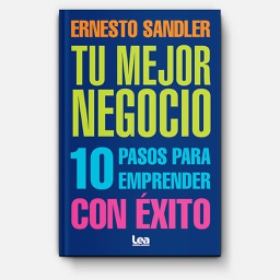 [Ernesto Sandler -  Lea] Tu mejor negocio