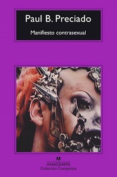 [Preciado Paul B. - ANAGRAMA] Manifiesto Contrasexual