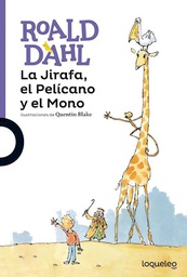[Roald Dahl - Loqueleo] La jirafa, el pelicano y el mono
