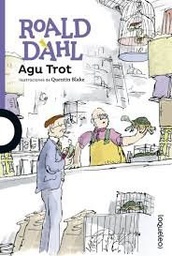 [Roald Dahl - Loqueleo] Agu Trot