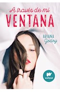 [ALFAGUARA JUVENIL - Godoy Ariana] A Traves De Mi Ventana