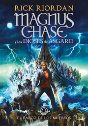 [Riordan Rick - MONTENA] El Barco De Los Muertos (Magnus Chase y los Dioses de Asgard 3)