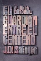 [Salinger J. D. - ALIANZA] El Guardian Entre El Centeno