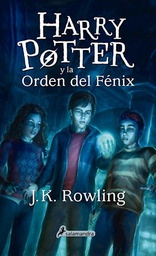 [Rowling J. K. - SALAMANDRA] 5. Harry Potter Y La Orden Del Fenix