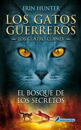 [Hunter Erin - SALAMANDRA] 3. El Bosque De Los Secretos -Los Cuatro Clanes - Los Gatos Guerreros
