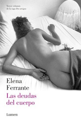 [Elena Ferrante - Lumen] Las deudas del cuerpo - Dos amigas 3