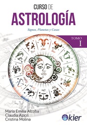 [Azicri, Claudia, Molina, Cristina, Alcoba, Maria Emilia-KIER] Curso De Astrologia - Tomo 1