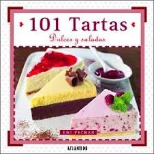 [ATLANTIDA] 101 Tartas Dulces Y Saladas