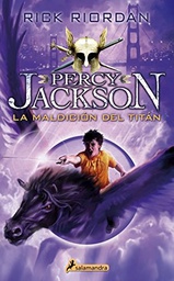 [Riordan, Rick - SALAMANDRA] La Maldición Del Titán (Percy Jackson y los Dioses del Olimpo 3)