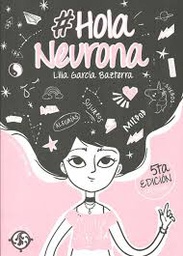 [ Bazterra, Liliana Gracia - CHICAS X CHICAS] Hola Neurona