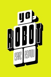 [Asimov, Isaac -  SUDAMERICANA] Yo, Robot